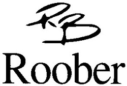 Свідоцтво торговельну марку № 57801 (заявка 20030910228): rb; roober