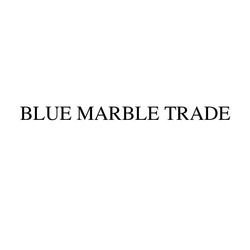 Заявка на торговельну марку № m202116580: blue marble trade