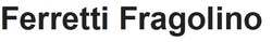 Заявка на торговельну марку № m202001820: ferretti fragolino