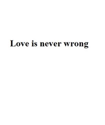 Заявка на торговельну марку № m202203708: love is never wrong