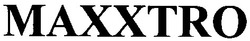 Свідоцтво торговельну марку № 24036 (заявка 2001052767): maxxtro