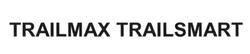 Свідоцтво торговельну марку № 205315 (заявка m201411528): trailmax trailsmart