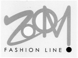 Заявка на торговельну марку № 20040910521: zoom; zom; zm; fashion line
