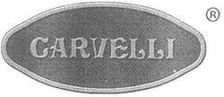 Свідоцтво торговельну марку № 74074 (заявка m200615482): carvelli; garvelli