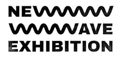 Заявка на торговельну марку № m201923141: new wave exhibition; ne ave exhibition