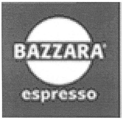 Свідоцтво торговельну марку № 97104 (заявка m200705510): bazzara; espresso