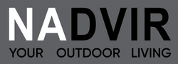 Заявка на торговельну марку № m202208670: na dvir; nadvir your outdoor living