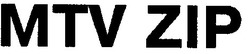 Свідоцтво торговельну марку № 34582 (заявка 2001031420): mtv zip