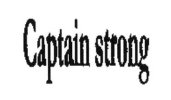 Свідоцтво торговельну марку № 209496 (заявка m201415653): captain strong