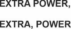 Заявка на торговельну марку № m202401493: extra power, extra power