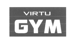 Заявка на торговельну марку № m201819899: virtu gym