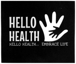 Заявка на торговельну марку № m201830909: hello health embrace life