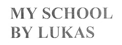Свідоцтво торговельну марку № 238936 (заявка m201603882): my school by lukas