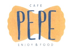 Заявка на торговельну марку № m201827018: cafe pepe enjoy&food; рере