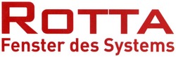 Заявка на торговельну марку № m201503589: rotta; fenster des systems