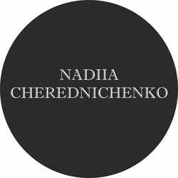 Заявка на торговельну марку № m202322951: nadiia cherednichenko