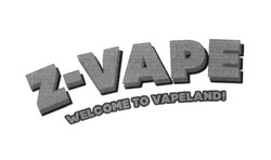 Свідоцтво торговельну марку № 247003 (заявка m201626468): z-vape; welcome to vapeland