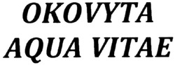 Заявка на торговельну марку № m201323505: okovyta aqua vitae