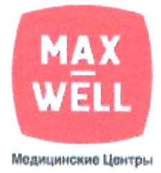 Свідоцтво торговельну марку № 110772 (заявка m200804585): max well; медицинские центры; мах