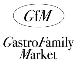 Свідоцтво торговельну марку № 321303 (заявка m202013393): gfm; gastrofamily market