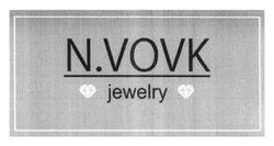 Свідоцтво торговельну марку № 278498 (заявка m201814701): n.vovk jewelry; n vovk jewelry