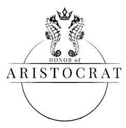 Заявка на торговельну марку № m202120659: honor of aristocrat