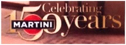 Заявка на торговельну марку № m201307111: celebrating 150 years; martini