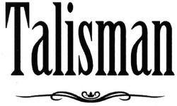 Заявка на торговельну марку № m201318076: talisman