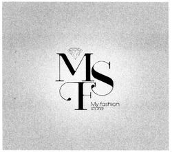 Свідоцтво торговельну марку № 193357 (заявка m201320500): mfs; msf; my fashion store