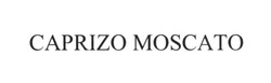 Заявка на торговельну марку № m201708026: caprizo moscato