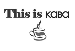 Свідоцтво торговельну марку № 337321 (заявка m202101969): this is kaba; this is кава