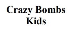 Заявка на торговельну марку № m202201064: crazy bombs kids