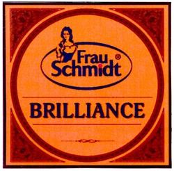 Свідоцтво торговельну марку № 120925 (заявка m200814636): frau schmidt; brilliance