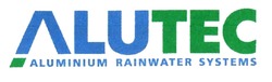 Заявка на торговельну марку № m201906919: alutec; alu tec; aluminium rainwater systems