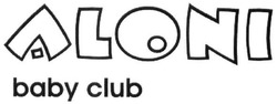 Свідоцтво торговельну марку № 254617 (заявка m201711151): aloni baby club