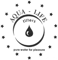 Заявка на торговельну марку № m201006622: aqua-life filters pure water for pleasure