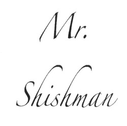 Свідоцтво торговельну марку № 280675 (заявка m201820304): mr.shishman; mr shishman