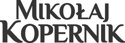 Заявка на торговельну марку № m202024614: mikolaj kopernik