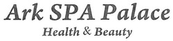 Свідоцтво торговельну марку № 268380 (заявка m201727956): ark spa palace; health&beauty; health beauty