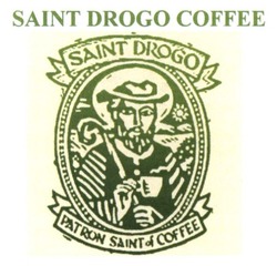Свідоцтво торговельну марку № 224563 (заявка m201501949): saint drogo coffee; patron saint of coffee