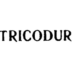 Свідоцтво торговельну марку № 868 (заявка 118362/SU): tricodur