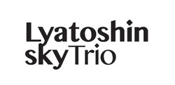 Заявка на торговельну марку № m202106352: lyatoshin sky trio