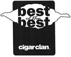 Свідоцтво торговельну марку № 69114 (заявка m200501978): best of the best; cigar clan
