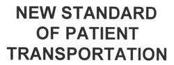 Свідоцтво торговельну марку № 248380 (заявка m201700941): new standard of patient transportation