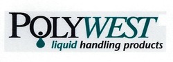 Заявка на торговельну марку № m201925426: polywest; liquid handling products