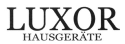 Свідоцтво торговельну марку № 246019 (заявка m201618955): luxor hausgerate