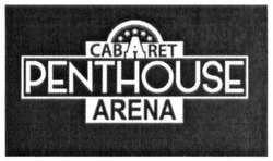 Заявка на торговельну марку № m201921454: cabaret penthouse arena; сabaret