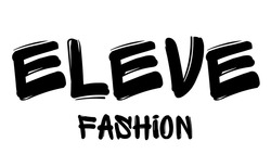 Заявка на торговельну марку № m202404651: eleve fashion