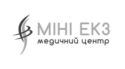 Заявка на торговельну марку № m201932578: міні екз; міні ек3; медичний центр; mihi ek3