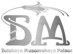 Свідоцтво торговельну марку № 114600 (заявка m200810851): бм; bolshaya moscovskaya palace